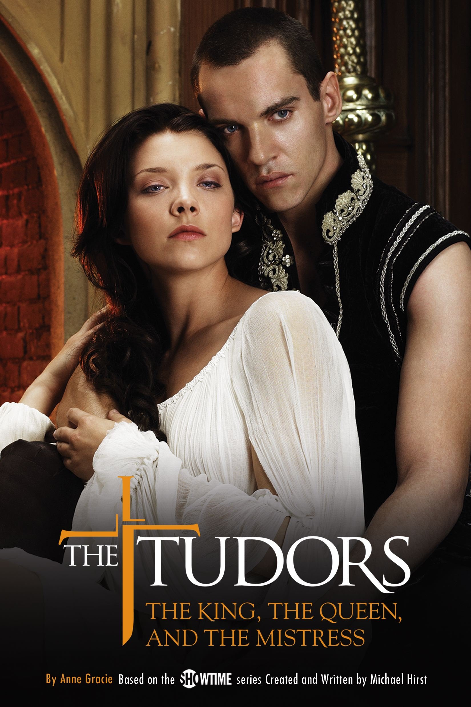The Tudors: The King, the Queen, and the Mistress : Hirst, Michael